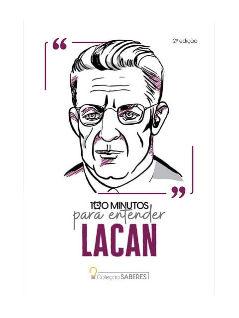 Coleção Saberes - 100 Minutos para Entender Lacan