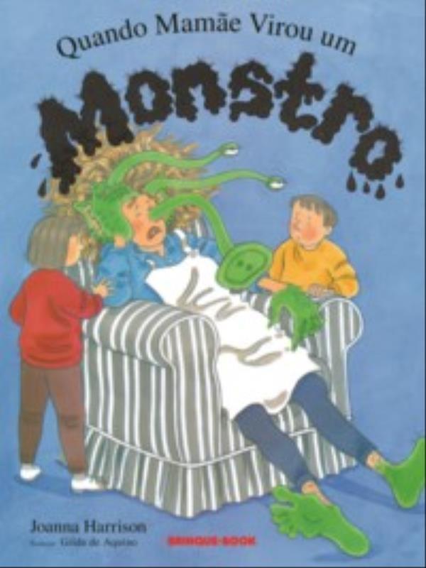 Quando Mamãe Virou um Monstro