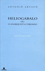 Heliogabalo - ou o Anarquista Coroado