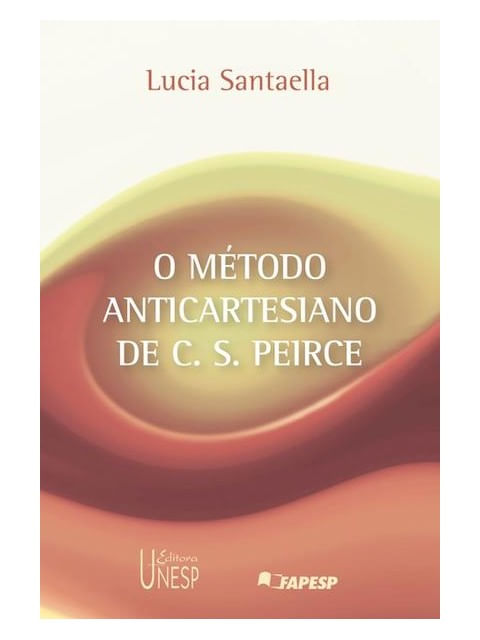 O MéTodo Anticartesiano de C. S. Peirce
