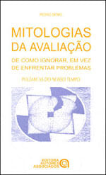Mitologias da Avaliaçao - Coleçao Polemicas do Nosso Tempo