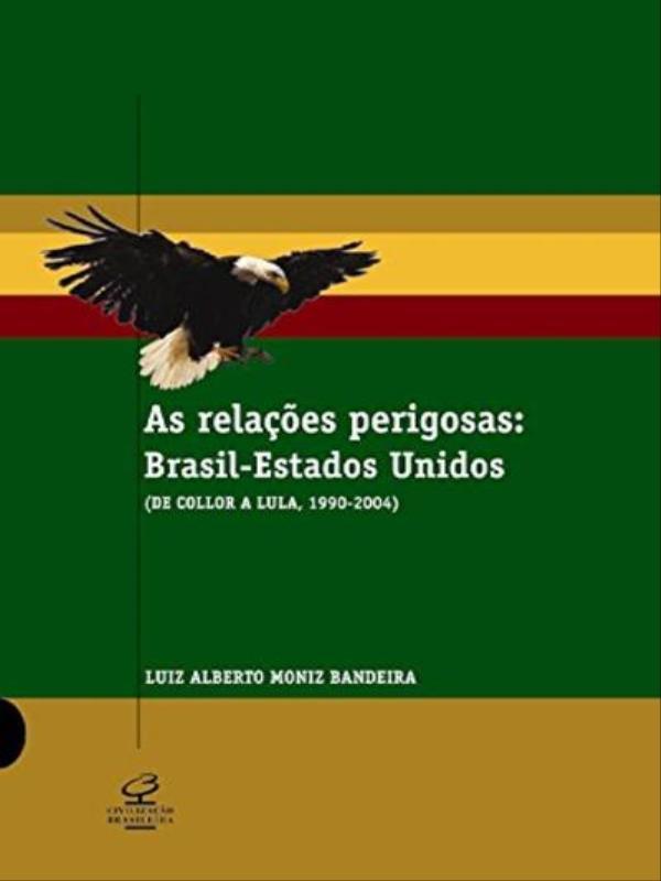 As RelaçõEs Perigosas Brasil - Estados Unidos