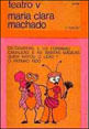 Teatro V - Maria Clara Machado