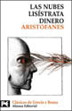 Nubes / Lisistrata / Dinero, Las