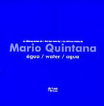 Agua Water Agua - os Ultimos Textos de Mario Quintana - Ediçao Trilingue