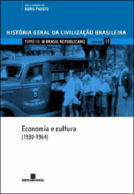Hgcb - Vol. 11 - o Brasil Republicano: Economia e Cultura (1930-1964) - Vol. 11