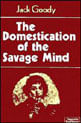 Domestication Of The Savage Mind, The