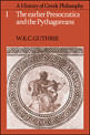 History Of Greek Philosophy, a - I The Earlier Presocratics And The Pythagoreans