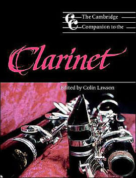 Cambridge Companion To The Clarinet, The