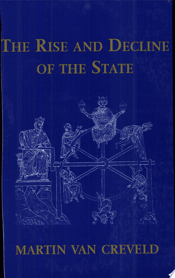 Rise And Decline Of The State, The