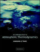 Introduction To Atmospheric Thermodynamics, An