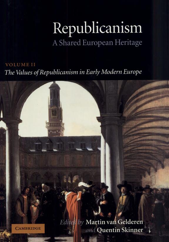 Republicanism Vol.2: The Values Of Republicanism In Early Modern Europe