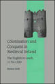 Colonisation And Conquest In Medieval Ireland - The English In Louth, 1170-1330