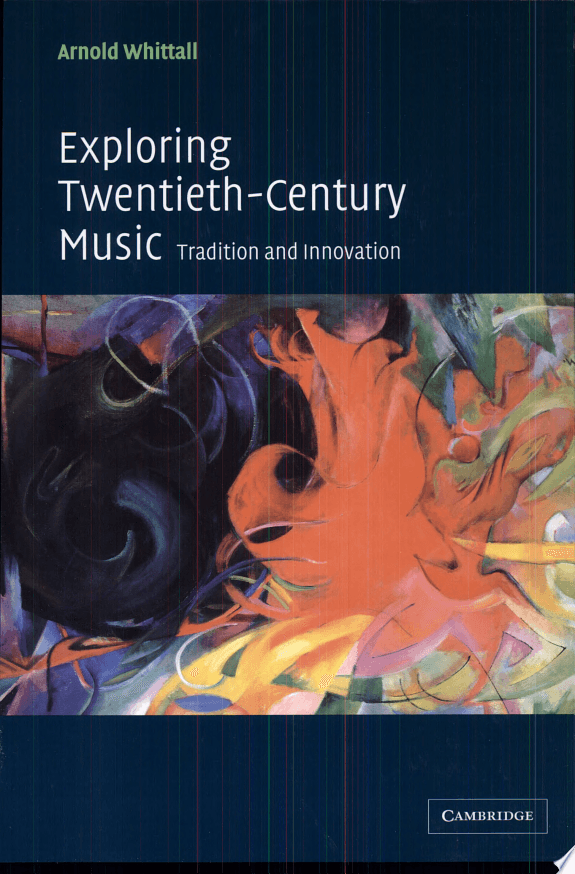 Exploring Twentieth-Century Music: Tradition And Innovation