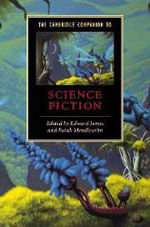 Cambridge Companion To Science Fiction, The