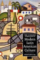 Cambridge Companion To Modern Latin American Culture, The