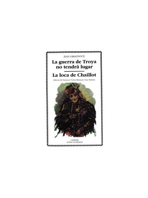 La Guerra de Troya no Tendra Lugar / La Loca de Chaillot