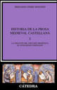 Historia de La Prosa Medieval Castellana - Tomo 1