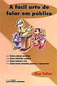 Facil Arte de Falar em Publico, a
