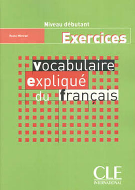 Vocabulaire Explique Du FrançAis - Niveau Debutant - Exercices