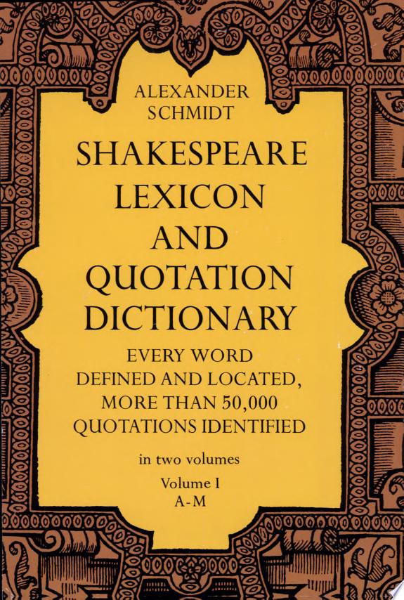 Shakespeare Lexicon And Quotation Dict, Vol.1