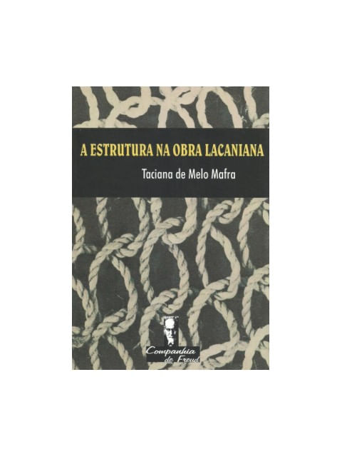 A Estrutura na Obra Lacaniana