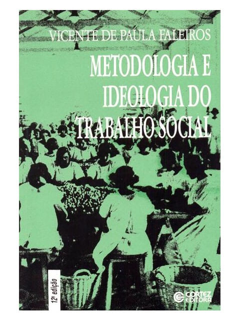 Metodologia e Ideologia do Trabalho Social