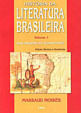 HistóRia da Literatura Brasileira - Vol. 1