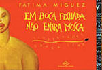 Em Boca Fechada Não Entra Mosca