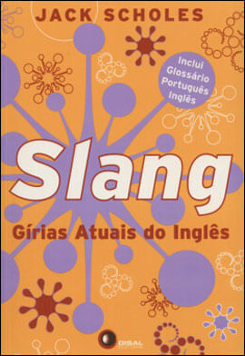 Slang - GíRias Atuais do InglêS