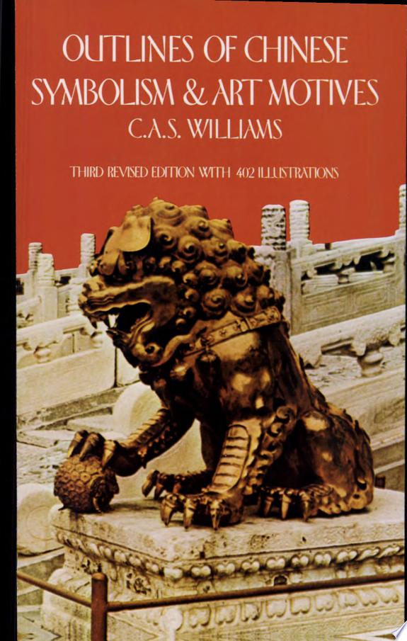 Outlines Of Chinese Symbolism And Art Motives
