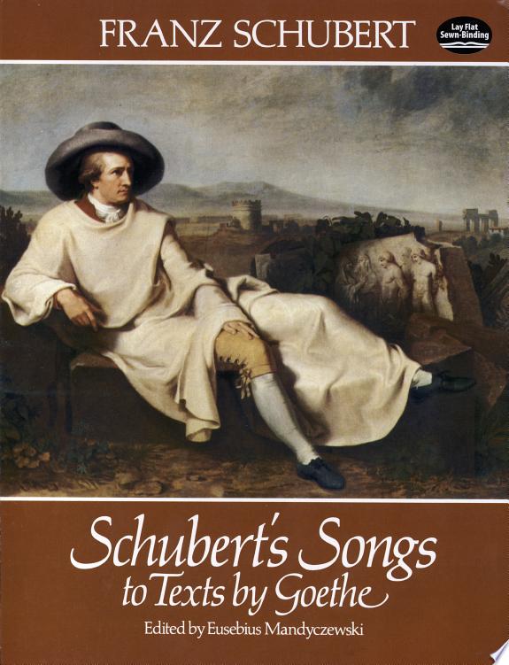 Schubert'S Songs To Texts By Goethe