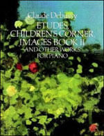 Etudes, Children'S Corner, Images Book Ii, And Other Works For Piano