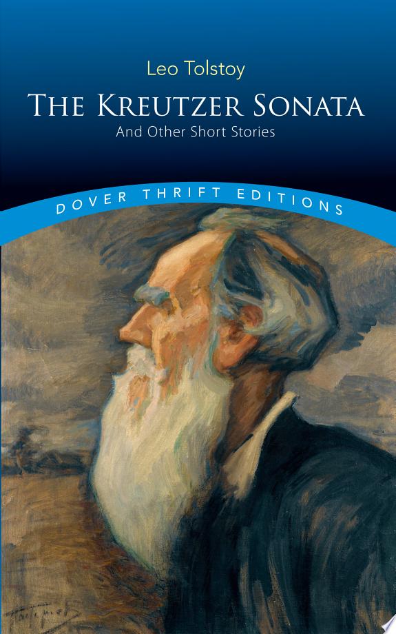 The Kreutzer Sonata And Other Short Stories - Dover Thrift Editions