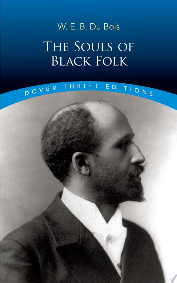 The Souls Of Black Folk - Dover Thrift Editions