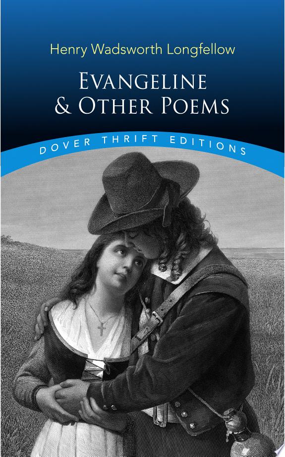 Evangeline And Other Poems - Dover Thrift Editions