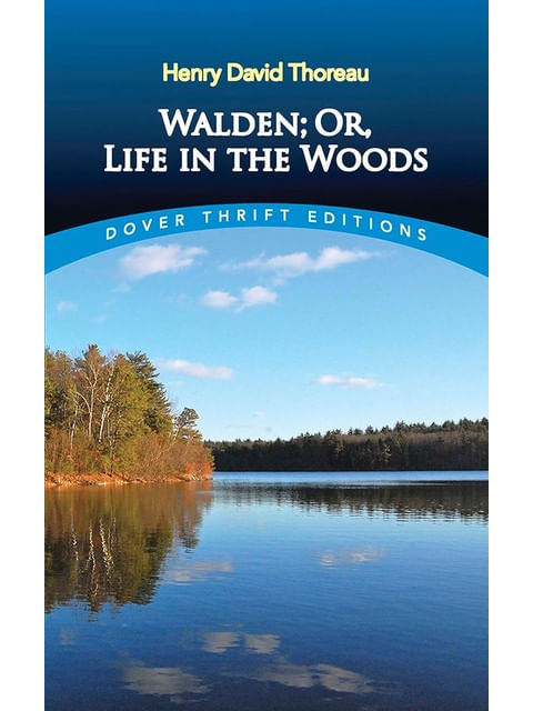 Walden - Or, Life In The Woods - Dover Thrift Editions