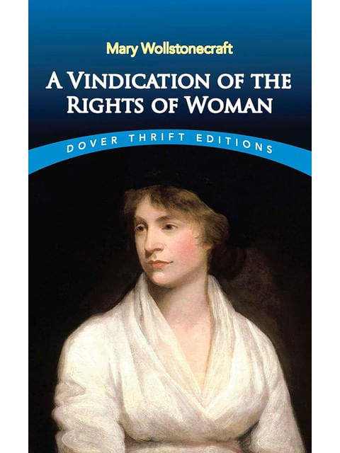 A Vindication Of The Rights Of Woman - Dover Thrift Editions