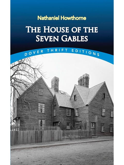 The House Of The Seven Gables - Dover Thrift Editions