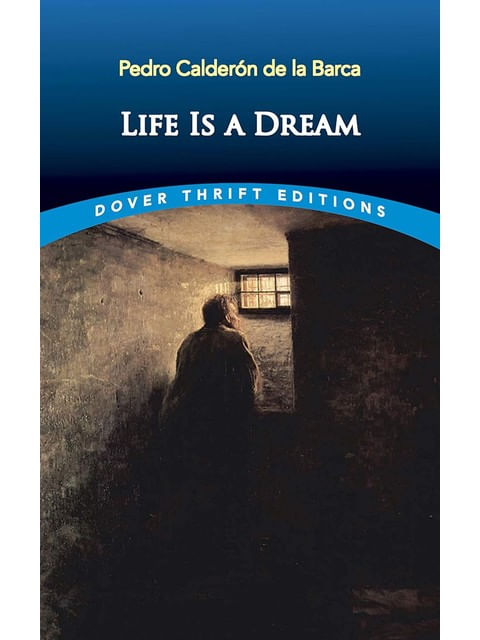 Life Is a Dream - Dover Thrift Editions