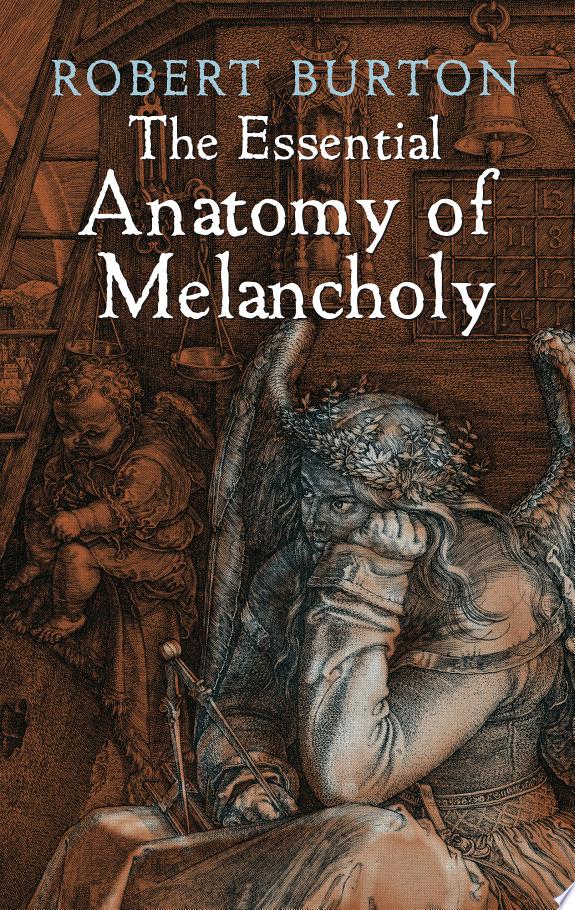 Essential Anatomy Of Melancholy, The