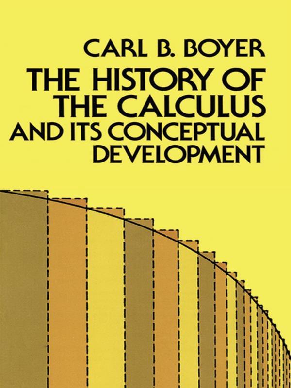 History Of The Calculus And Its Conceptual Development, The