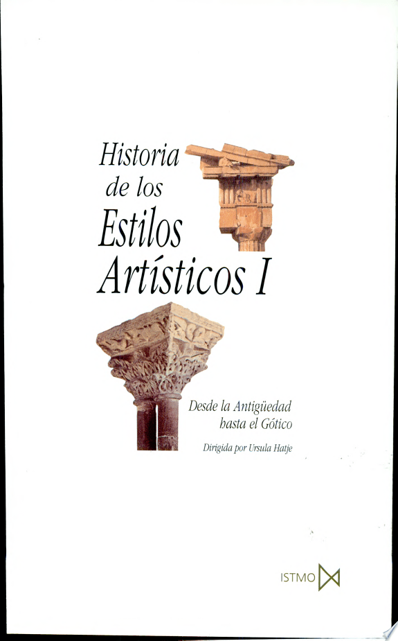 Historia de Los Estilos Artisticos Vol.1