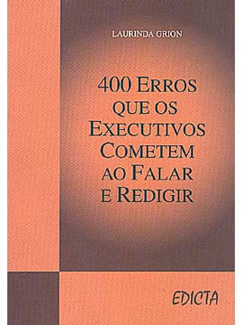 400 Erros Que os Executivos Cometem ao Redigir - Mas Não Poderia Cometer