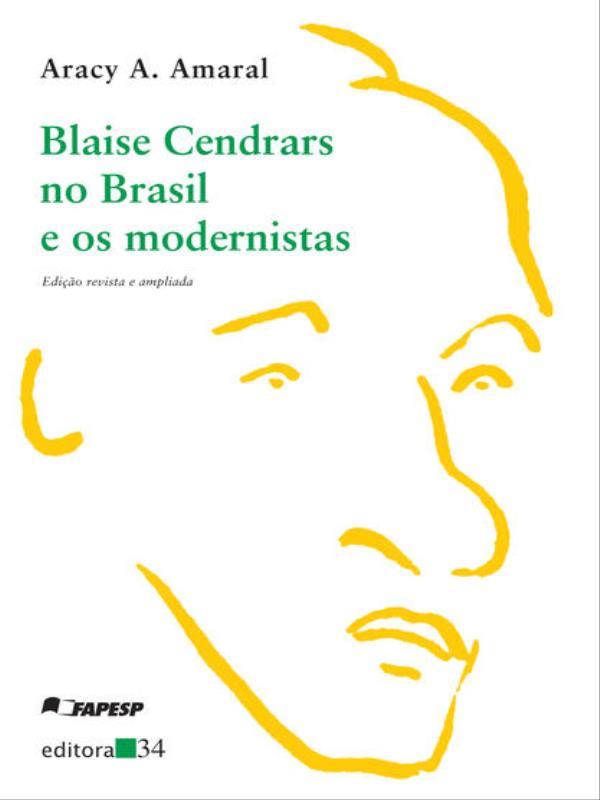 Blaise Cendrars no Brasil e os Modernistas