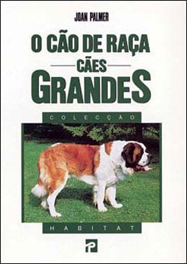Cao de Raça, o - Caes Grandes