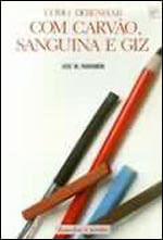 Desenhar com Carvao, Sanguina e Giz