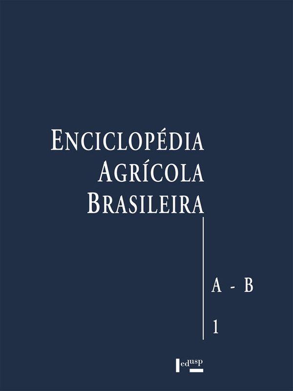 Enciclopedia Agricola Brasileira - a-B - Vol. 1