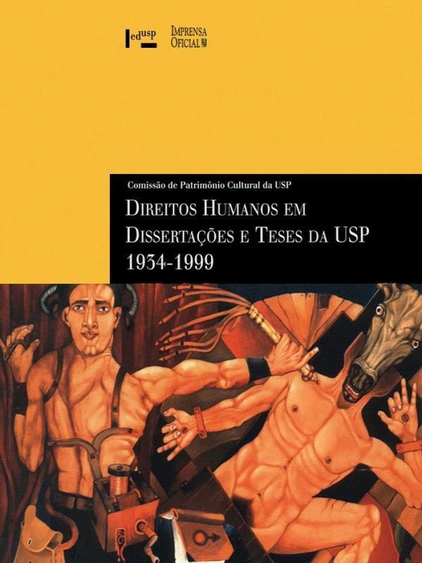 Direitos Humanos em DissertaçOes e Teses da Usp - 1934 - 1999