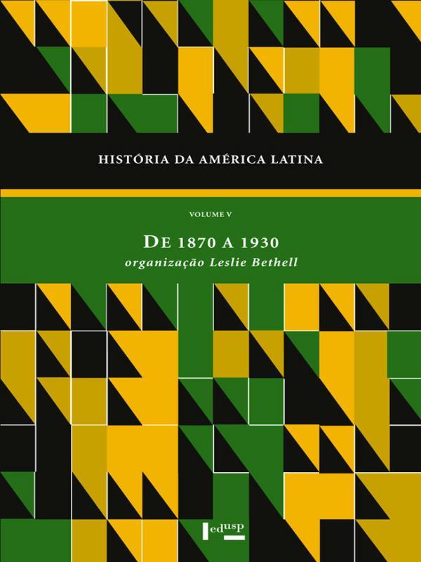 Historia da America Latina - Vol. 5